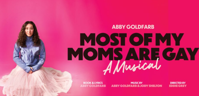 Edinburgh Fringe: Most of My Moms Are Gay – Greenside @ George Street, Edinburgh